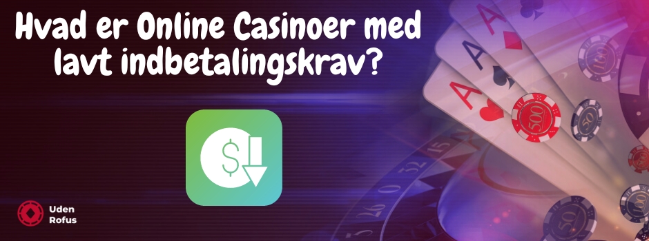 casino med lav minimumsindbetaling