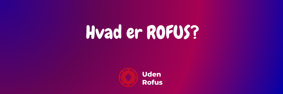 Hvad er ROFUS