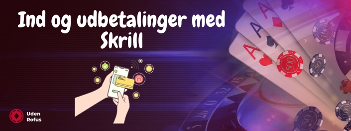 Ind og udbetalinger med Skrill