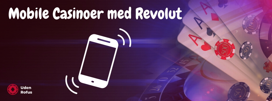 Mobile Casinoer med Revolut