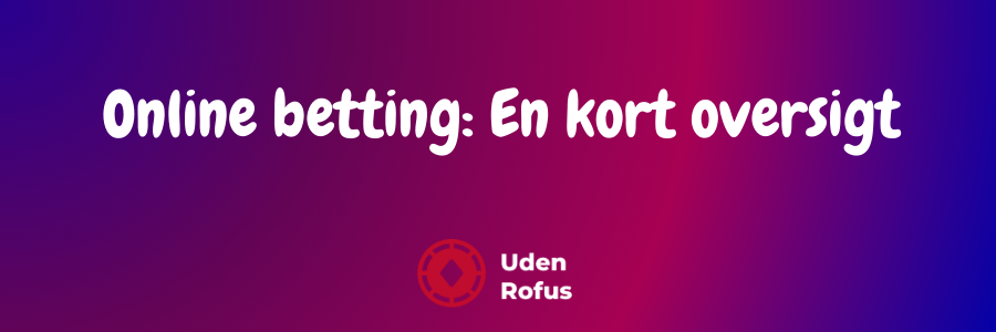 Online betting En kort oversigt