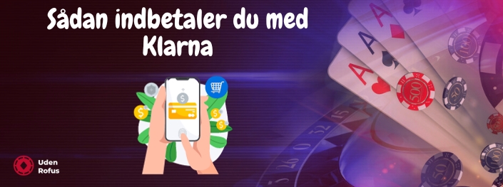 Saadan indbetaler du med Klarna