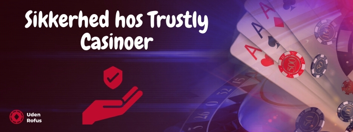 Sikkerhed hos Trustly Casinoer