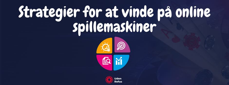 Strategier pa online spillemaskiner