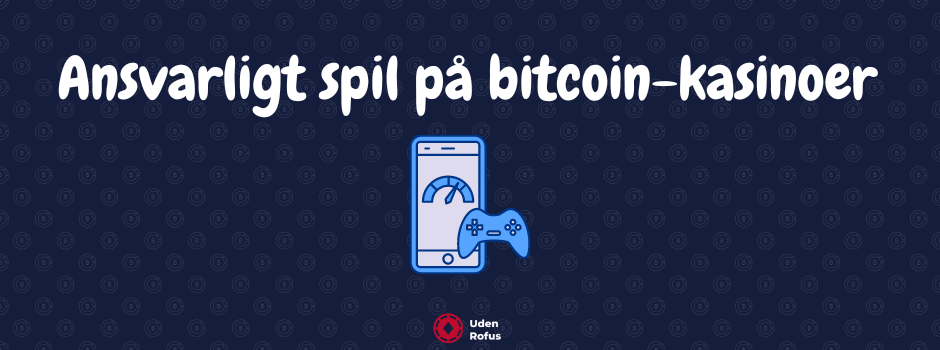 Ansvarligt spil pa bitcoin-kasinoer