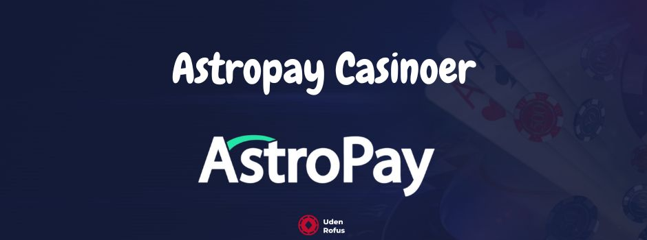 Astropay Casinoer