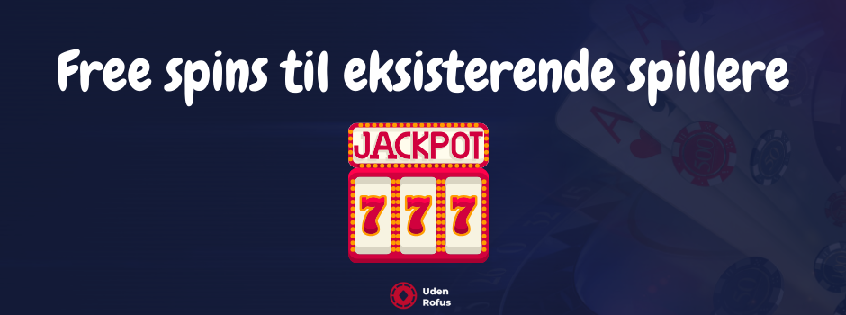 Free spins gratis spins uden indskud