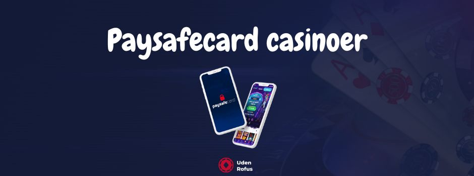 Paysafecard casinoer